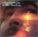 David Crosby/If I Could Only Remember My Na